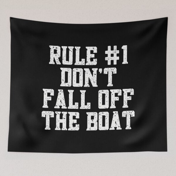 Item preview, Rule 1 Don'T Fall Off The Boat Motorboat Boating Sailing designed and sold by OnaConnie.
