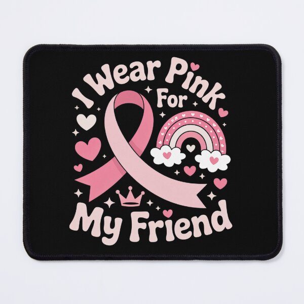 Item preview, I Wear Pink for My Friend Breast Cancer Awareness designed and sold by milanforbes.