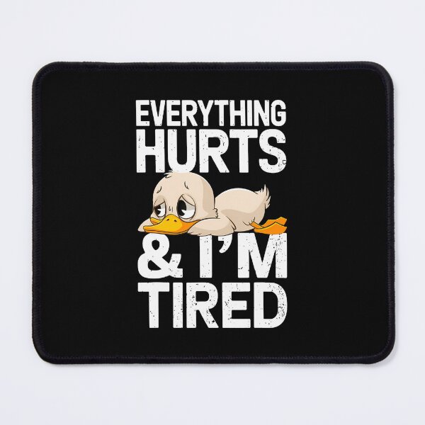 Item preview, Funny Gym Duck Saying Everything Hurts And I'M Tired Workout designed and sold by LorraineRita.