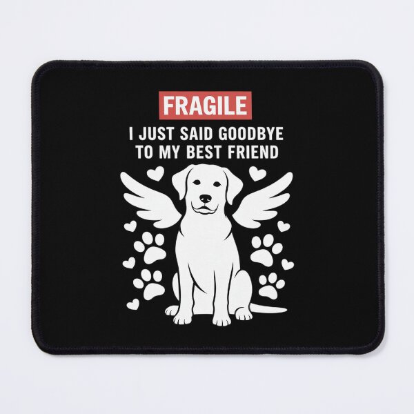 Item preview, Fragile I Just Said Goodbye to My Best Friend Dog Loss designed and sold by CultureSpec.