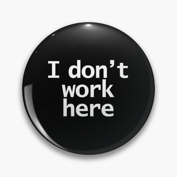 Item preview, I Don't Work Here Typography Minimal White Text designed and sold by ellenhenry.