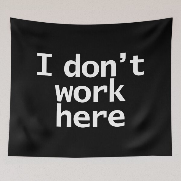 Item preview, I Don't Work Here Typography Minimal White Text designed and sold by ellenhenry.