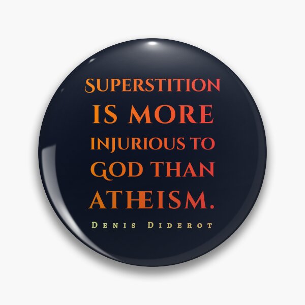 Item preview, Denis Diderot: Superstition is more injurious to God than atheism. designed and sold by artbleed.