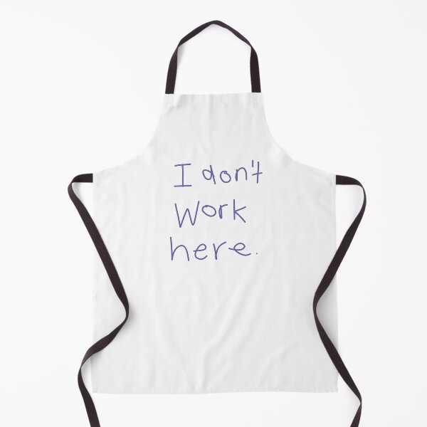Item preview, I Don't Work Here designed and sold by ellenhenry.