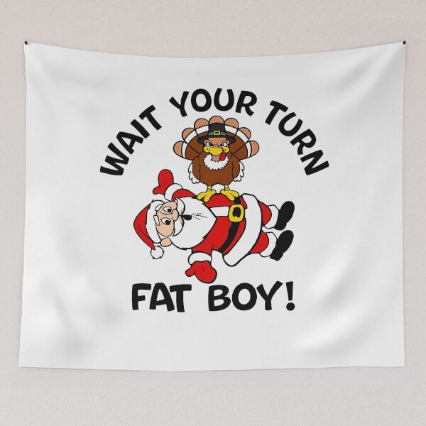 Item preview, Wait Turkey Turn Meme Classic Fatboy Thanksgiving Funny Your designed and sold by Rocklaretbean.