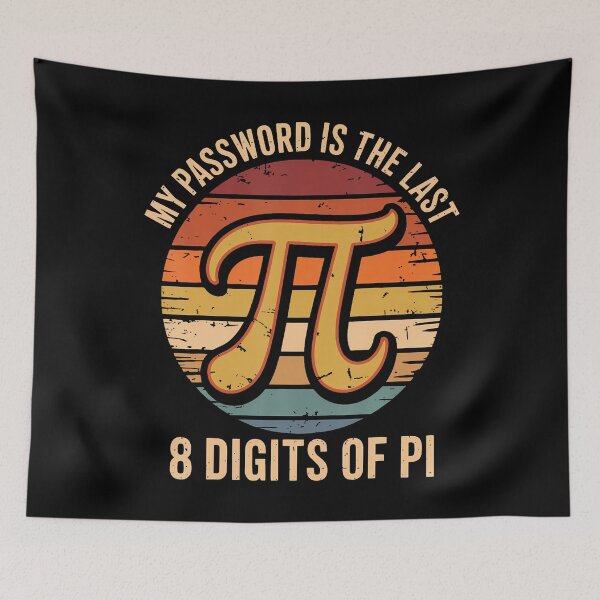 Item preview, My Password Is The Last 8 Digits Of Pi designed and sold by OnaConnie.