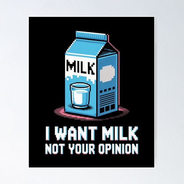 Item preview, Milk Lovers - I want milk not your opinion pixel  designed and sold by estellaken.