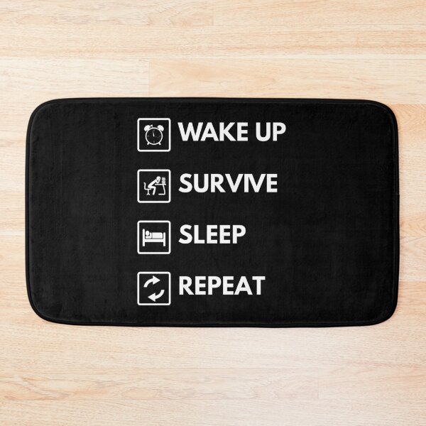 Item preview, Funny Bed Wake Up Survive Sleep Repeat designed and sold by KesekDesigns.