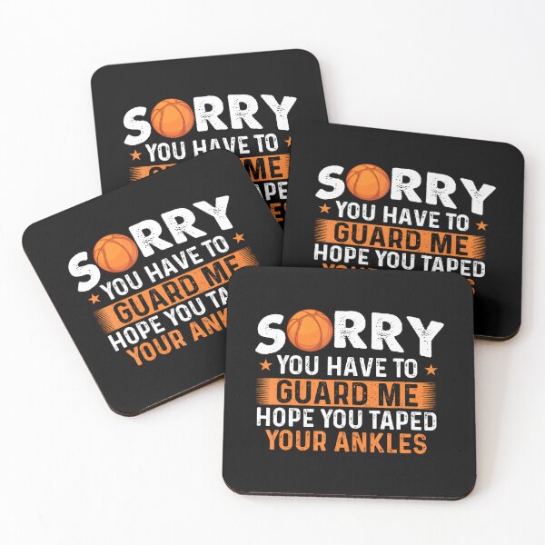 Item preview, Sorry You Have To Guard Me - Basketball Player Fan designed and sold by JosephineSarah.