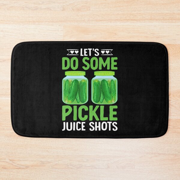 Item preview, Let'S Do Some Pickle Juice Shots designed and sold by JosephineSarah.