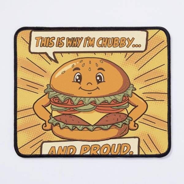 Item preview, Funny Burger – This Is Why I’m Chubby and Proud Design designed and sold by Popstudio85.