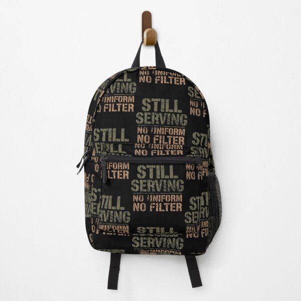 Item preview, Still Serving No Uniform No Filter Military Veteran designed and sold by GeorgeneCharlo.
