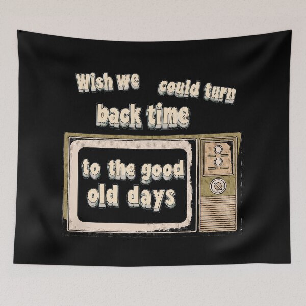 Item preview, Wish we could turn back time to the good old days - old tv designed and sold by Stefrait-7.