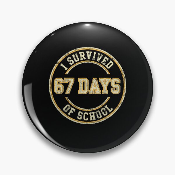Item preview, Days I 67 of 67 Meme Classic Funny Teacher School Survived Student designed and sold by SteveSaccoro.