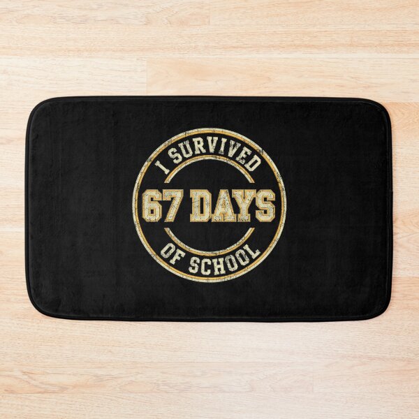 Item preview, Days I 67 of 67 Meme Classic Funny Teacher School Survived Student designed and sold by SteveSaccoro.
