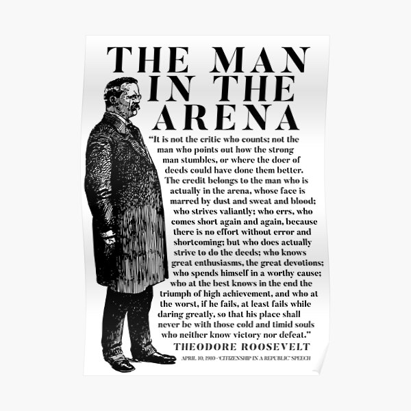 Theodore Roosevelt 'Man In The Arena' Speech Poster
