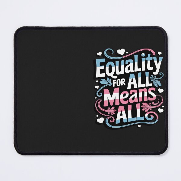 Item preview, Equality For All Means All Inspiring Transgender Diversity designed and sold by Eskomeranola.
