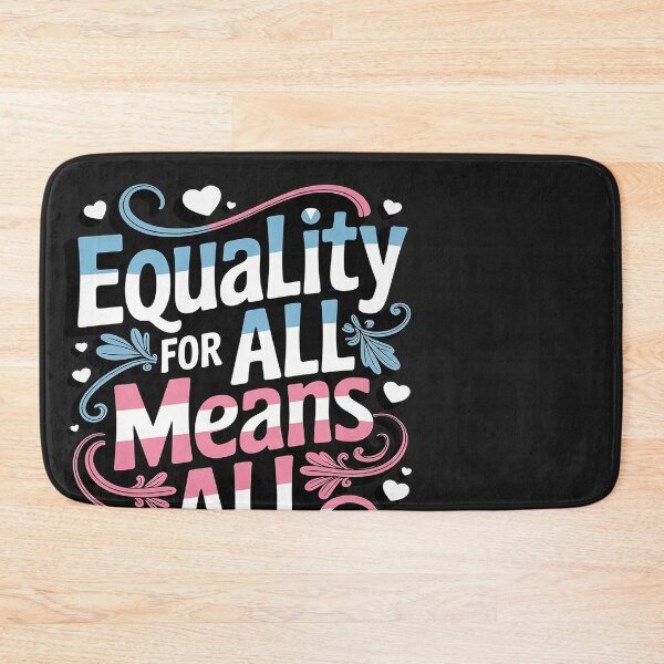 Item preview, Equality For All Means All Inspiring Transgender Diversity designed and sold by Eskomeranola.