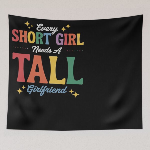 Item preview, Every short girl needs a tall girlfriend funny LGBT Lesbian designed and sold by Eskomeranola.