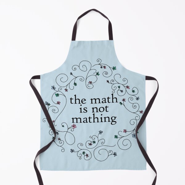 Item preview, The Math Is Not Mathing designed and sold by ellenhenry.