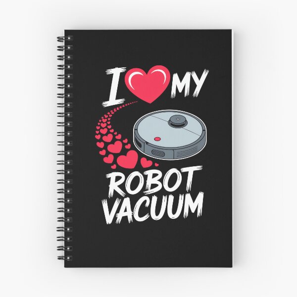 Item preview, I Love My Robot Vacuum Cleaner Robot designed and sold by MooonTees.