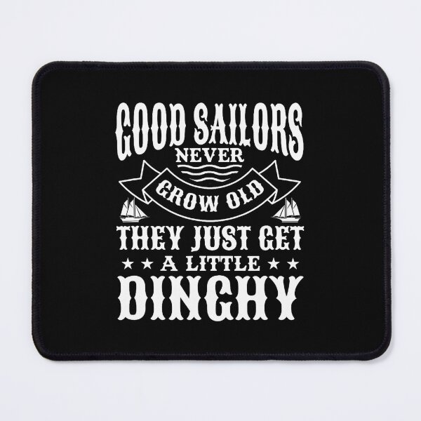 Item preview, Sailing Good Sailors Never Grow Old Sailor Sailboat designed and sold by CaraRuth.