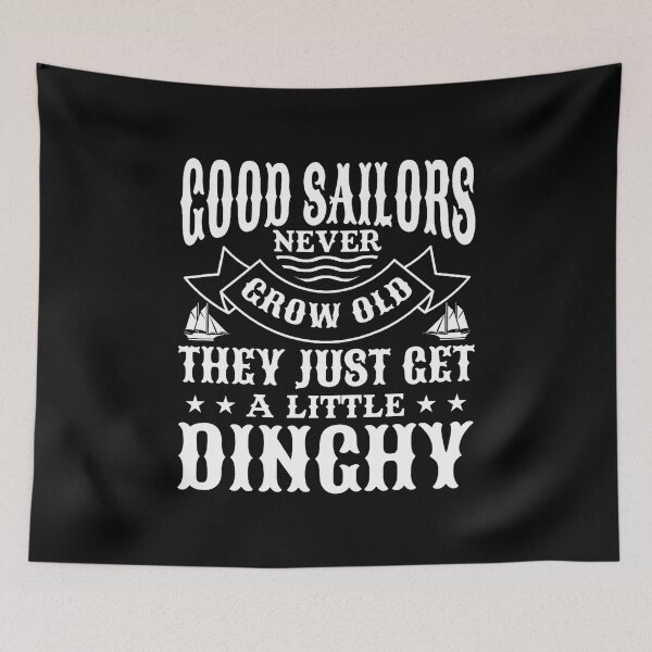 Item preview, Sailing Good Sailors Never Grow Old Sailor Sailboat designed and sold by CaraRuth.