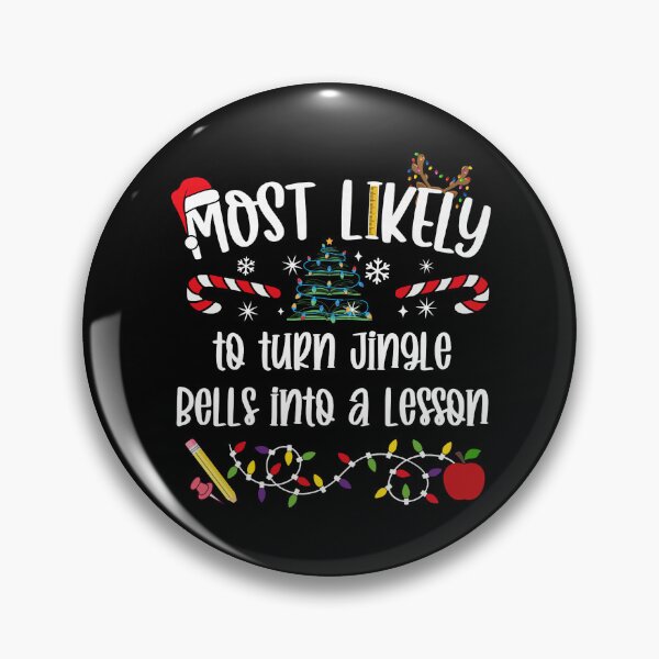 Item preview, Most Likely Turn Jingle Bells Into Lesson Teacher  designed and sold by barrycantre11.