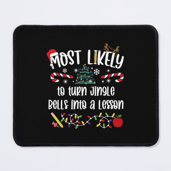 Item preview, Most Likely Turn Jingle Bells Into Lesson Teacher  designed and sold by barrycantre11.