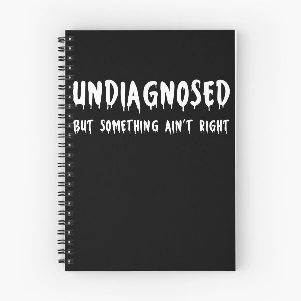 Item preview, Undiagnosed But Something Ain't Right Funny Sarcastic designed and sold by Charmode.