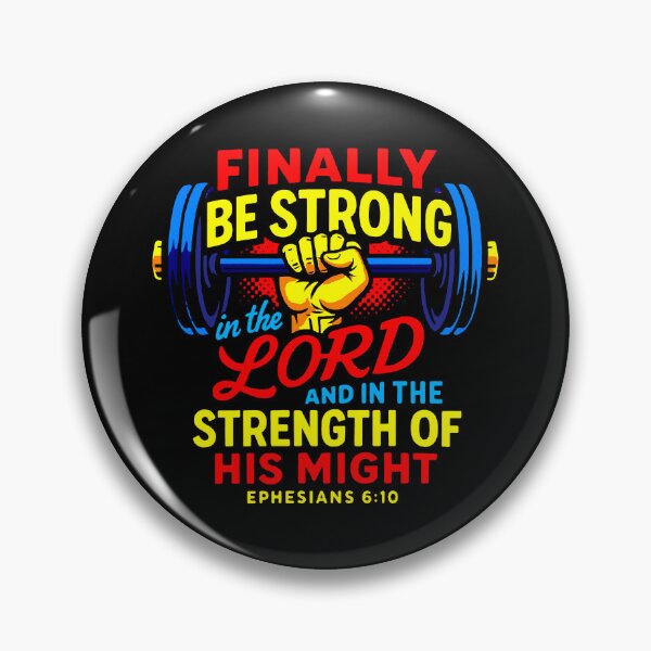 Item preview, Ephesians 6:10 Be Strong in the Lord and in the Strength of His Might designed and sold by plushism.