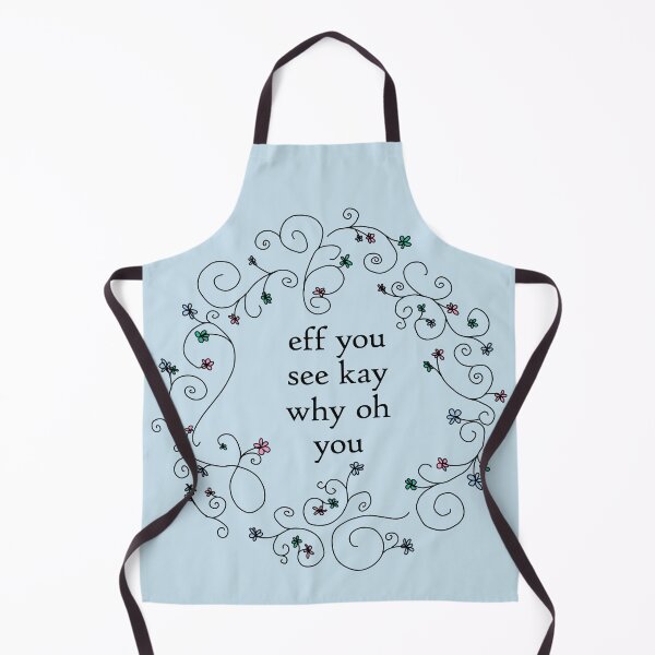 Item preview, Eff You See Kay Funny Quotes Floral designed and sold by ellenhenry.