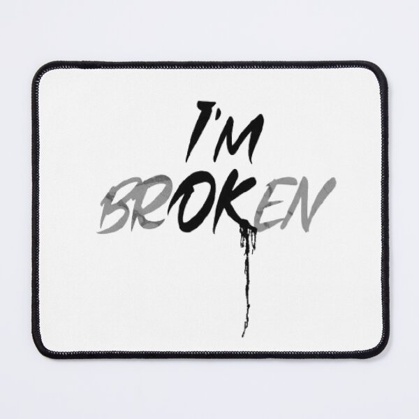 Item preview, I am brOKen, I'M BROKEN designed and sold by KoumlisArt.