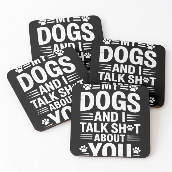 Item preview, My Dogs And I Talk Sh!t About You, Distressed Look 1  designed and sold by RuthGAArt.