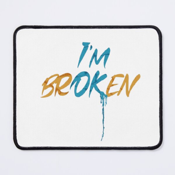 Item preview, I am brOKen, I'M BROKEN designed and sold by KoumlisArt.
