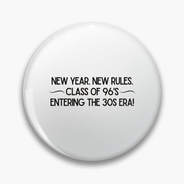 Item preview, Class of 96 – Entering the 30s Era – New Year New Rules Design designed and sold by luckyhue.
