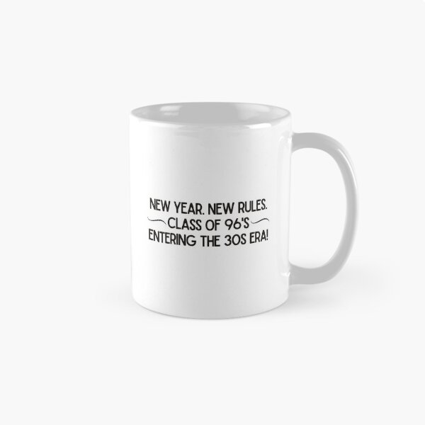Item preview, Class of 96 – Entering the 30s Era – New Year New Rules Design designed and sold by luckyhue.