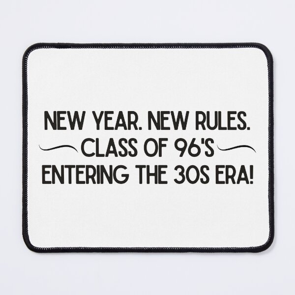 Item preview, Class of 96 – Entering the 30s Era – New Year New Rules Design designed and sold by luckyhue.