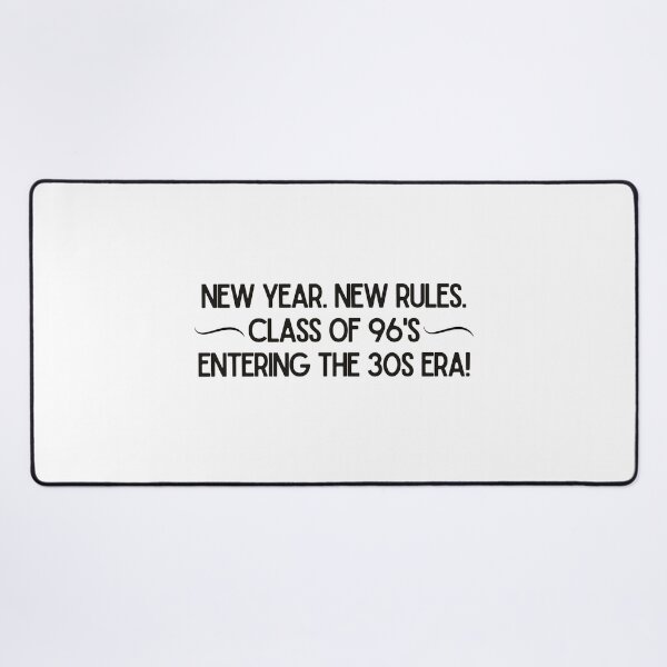 Item preview, Class of 96 – Entering the 30s Era – New Year New Rules Design designed and sold by luckyhue.