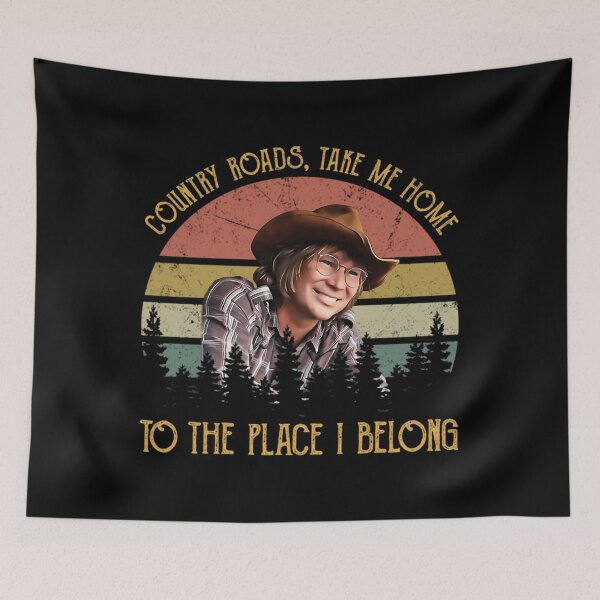 Item preview, Denver John Take Me Home To, Country Roads The Place I Belong designed and sold by TiaGorczany.