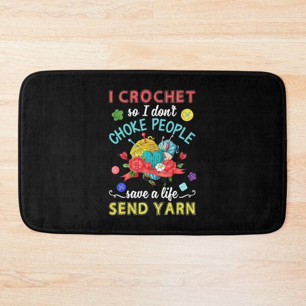 Item preview, I Crochet So I Don'T Choke People designed and sold by LynneMarisa.