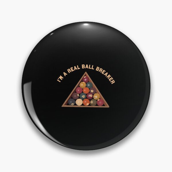 Item preview, I'M A Real Ball Breaker Funny Billiards Pool Themed designed and sold by LucretiaTina.