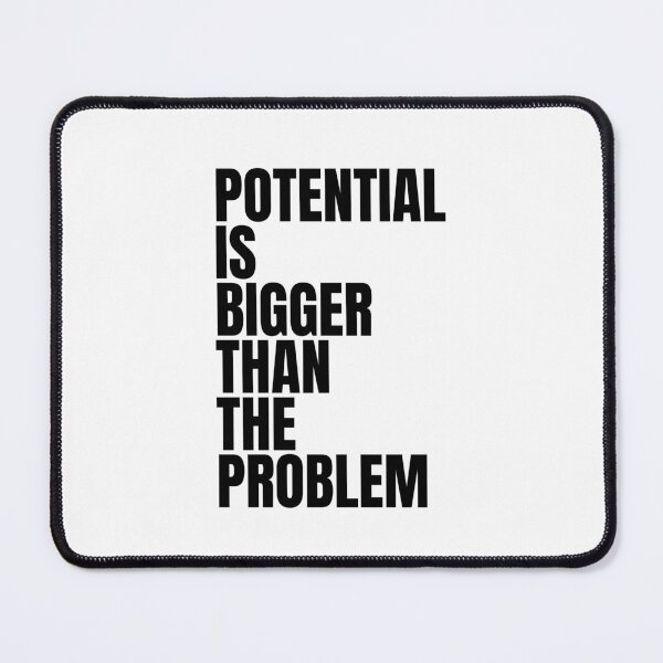 Item preview, Potential is bigger than the problem designed and sold by Dondonmart.