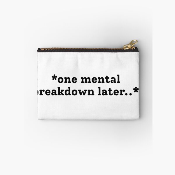 Item preview, One Mental Breakdown Later  designed and sold by ahlemamre.