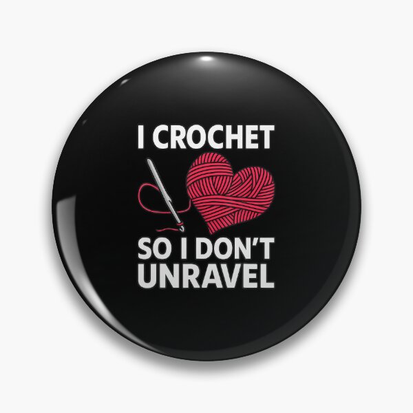 Item preview, I Crochet So I Don'T Unravel Craft Lover Crocheting Knitting designed and sold by LynneMarisa.