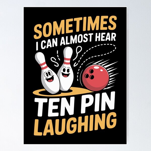 Item preview, Sometimes I can almost hear ten pin laughing designed and sold by jkrphoto.