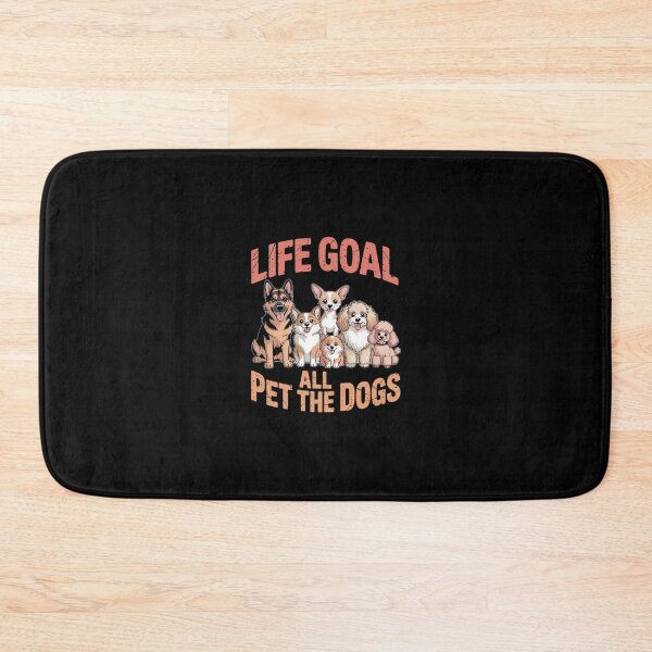 Item preview, Life Goal Pet All The Dogs For Dog Lovers  designed and sold by RsFilsingerArt.