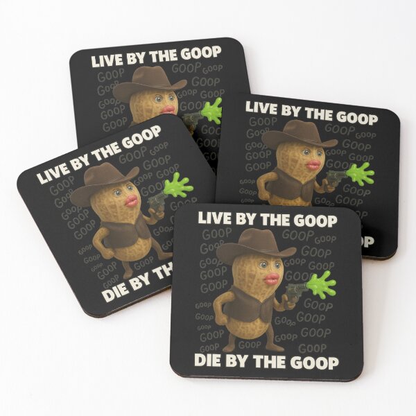 Item preview, Live by the Goop Die by the Goop – Funny Burnt Peanut Goop Meme, Quirky Humor & Viral Quote designed and sold by love3617.