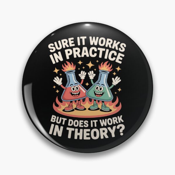 Item preview, Sure It Works In Practice But Does It Work In Theory designed and sold by MicanCuteStore.