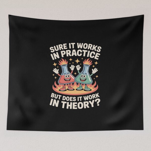Item preview, Sure It Works In Practice But Does It Work In Theory designed and sold by MicanCuteStore.